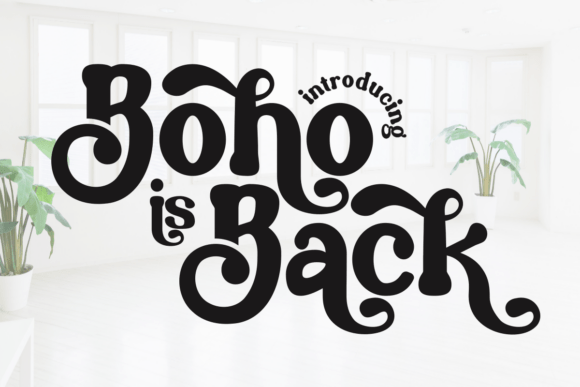 Boho Is Back – The Retro Display Font You Need